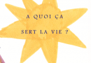 Extrait DVD « A quoi sert la vie »